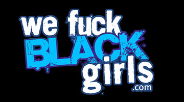 We Fuck Black Girls