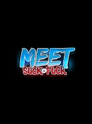 Meet Suck And Fuck