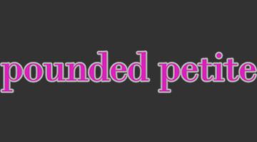 Pounded Petite