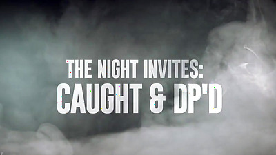 The Night Invites: Caught & DP'd Maddy May / Brazzers/ Enter XVPROMO on official site for discount